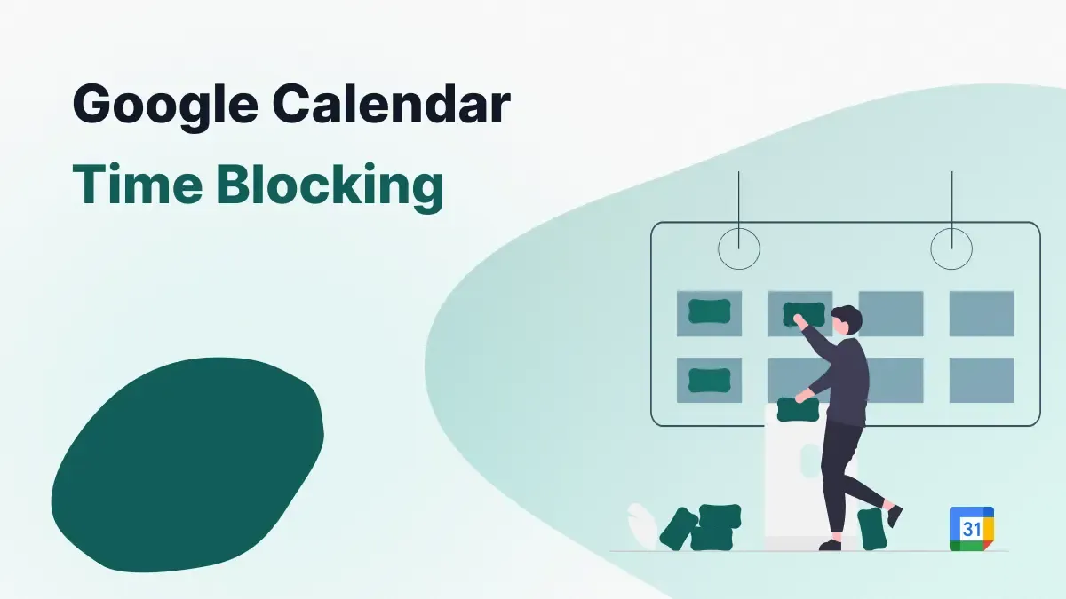 How To Block Time in Google Calendar: Step-by-Step Guide