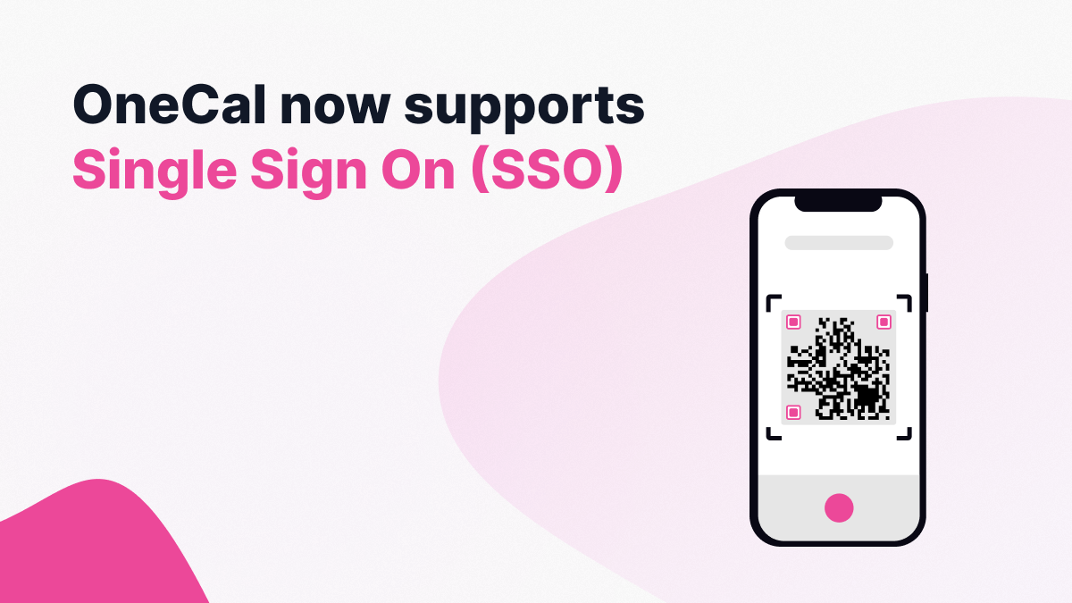 SSO is here: enterprise-ready sign-in for OneCal